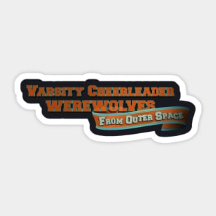 Varsity Cheerleader Werewolves From Outer Space Logo Sticker